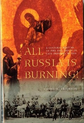 All Russia Is Burning! - 9780295982090