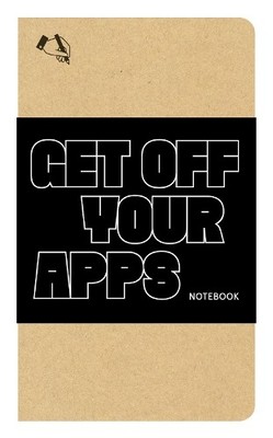 Get Off Your Apps Notebook - 9781616899844