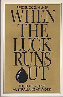 When the Luck Runs Out: The Future for Australians at Work | Buch | Zustand gut