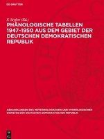 PhäNologische Tabellen 1947-1950 Aus Dem Gebiet Der Deutschen Demokratischen Rep