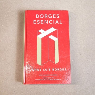 Jorge Luis Borges Hardcover - Borges Esencial Edición Conmemorativa, Spanish