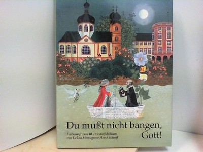 Du mußt nicht bangen, Gott! Festschrift zum 40. Priesterjubiläum von Deka 451585