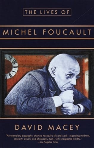 The Lives of Michel Foucault by David Macey: Used