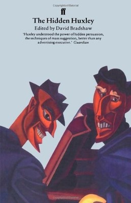 The Hidden Huxley: Contempt and Compassion for the Masses,David 