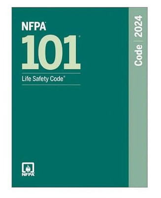 NFPA 101, Life Safety Code : 2024 Edition by National Fire Protection.