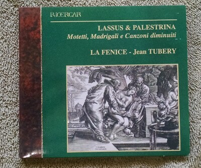 Jean Tubery La Fenice Lassus & Palestrina Motetti Madrigali e Canzoni diminuiti