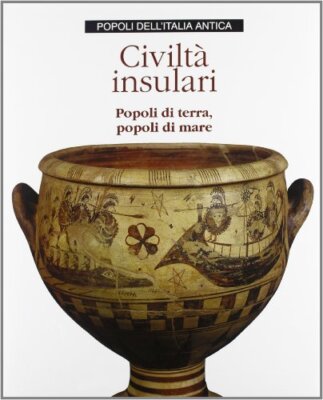 Civiltà insulari - AA.VV. (Silvana Editoriale - Amilcare Pizzi) [1996]