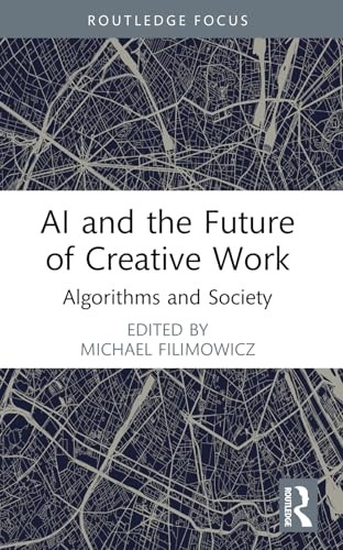 AI and the Future of Creative Work by Michael Filimowicz - 9781032290645 - Image 4