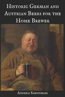 Historic German and Austrian Beers for the Home Bre... | Buch | Zustand sehr gut