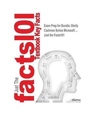 Exam Prep for Bundle; Shelly Cashman Series Microsoft ...