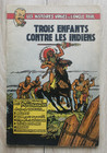 HISTOIRES VRAIES DE L ONCLE PAUL**T6 TROIS ENFANTS CONTRE LES INDIENS ** GRATON