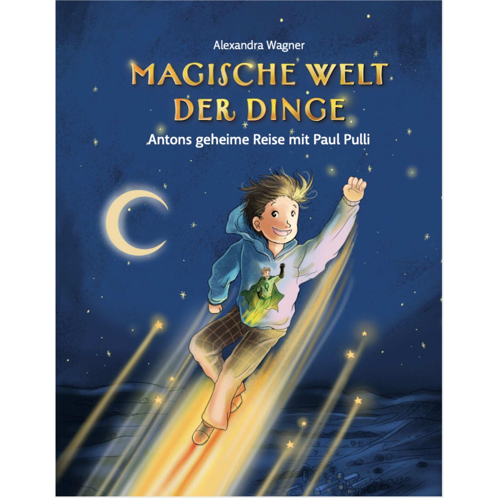 Magische Welt Der Dinge - Antons Geheime Reise Mit Paul Pulli |
