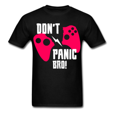 Don't Panic Bro shirt Break the Controller Gift for Gamer T-Shirt Size S-6XL