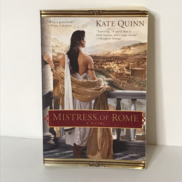 Mistress of Rome by Kate Quinn Mistress of Rome by Kate Quinn