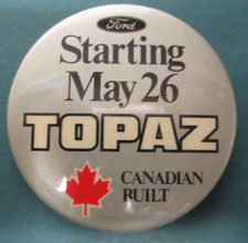 1982 "Starting May 26...TOPAZ" Pinback , 2&frac14;" Dia.