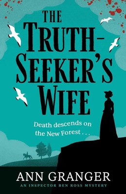 The Truth-Seeker's Wife Inspector Ben Ross mystery 8 Ann Granger Taschenbuch