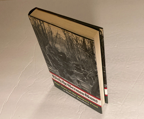 With the German Guns: Four Years on the Western Front; 1st Ed, 20+ Photos, NF/NF