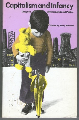 e. Kapitalismus und Kindheit: Essays über Psychoanalyse und Politik (Taschenbuch 1984