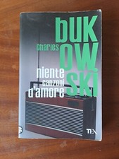 Charles Bukowski Niente Canzoni D'Amore - Tea