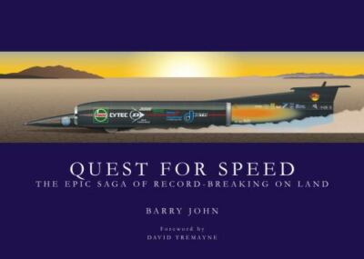 Quest for Speed: The Epic Saga of Record-Breaking on Land (hardcover)