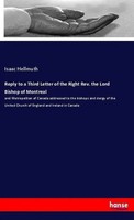 Isaac Hellmuth | Reply To A Third Letter Of The Right Rev. The Lord Bishop Of...