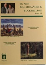 Rare The Art of Bill Alexander  Buck Paulson Wet on Wet Tech of Oil Painting 16
