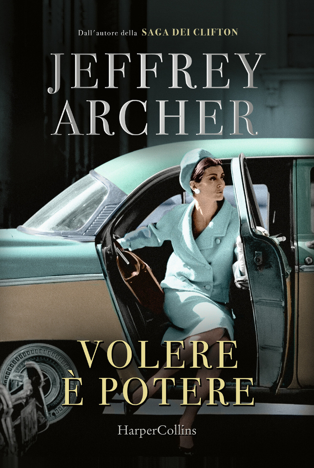 Libri Jeffrey Archer - Volere E Potere