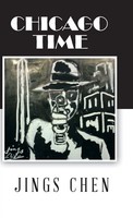 Jings Chen | Chicago Time | Buch | Englisch (2014) | Gebunden | AuthorHouse