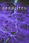 Dendrites,Greg Stuart, Nelson Spruston, Michael Häusser