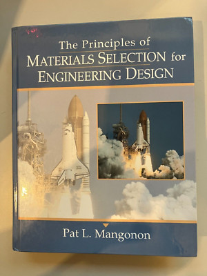 The Principles of Materials Selection for Engineering Design - Pat L. Mangonon