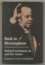 Jimmie Lewis FRANKLIN / Back to Birmingham Richard Arrington Jr and His 1st 1989