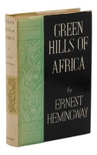 Green Hills of Africa ~ by ERNEST HEMINGWAY ~ First Edition ~ 1st Printing 1935