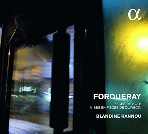 Forqueray: Pieces De Viole & Mises En Pieces De by Blandine Rannou [Audio CD]