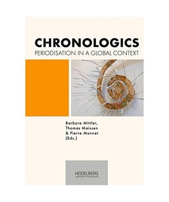 Chronologics: Periodisation in a Global Context: Periodisation in a Global Conte