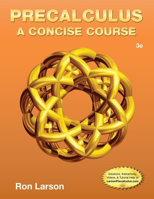 Precalculus: A Concise Course, Larson, Professor Ron