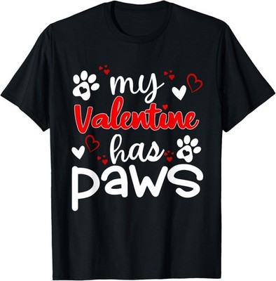 Hearts My valentine has four paws Dog lovers valentines day T-Shirt