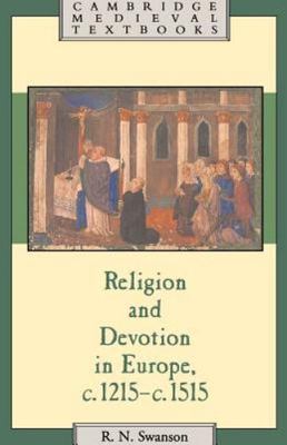 Religion and Devotion in Europe, c.1215  c.1515 (Cambridge Medieval Textbooks)
