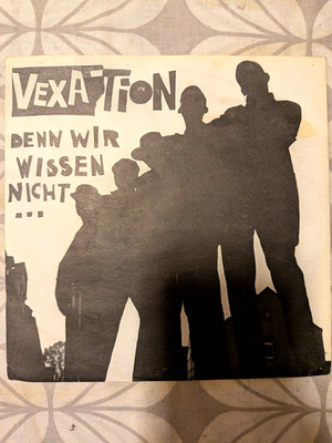 Vexation   Denn wir wissen nicht... was wir tun! 7'' Vinyl Single, TR 052