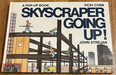 SKYSCRAPER GOING UP! : A Pop-Up Book : Vicki Cobb : John Strejan : vintage