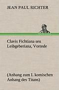 Clavis Fichtiana Seu Leibgeberiana, Vorrede | Buch | 9783847258667