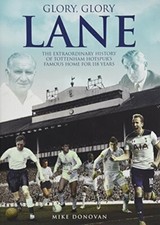 Glory, Glory Lane: The Extraordinary History of, Donovan..