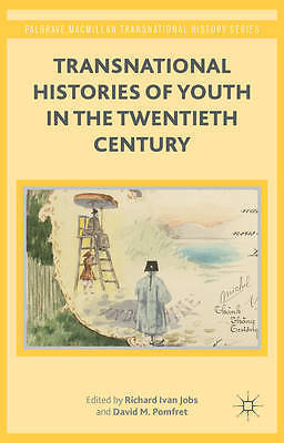 Transnational Histories of Youth in the Twentieth Century (Palgrave Macmillan T