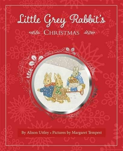 Little Grey Rabbit: Little Grey Rabbit's Christmas-Margaret Tempest