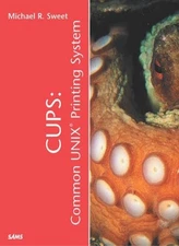 CUPS: Common UNIX Printing System: Common Unix Printing System -