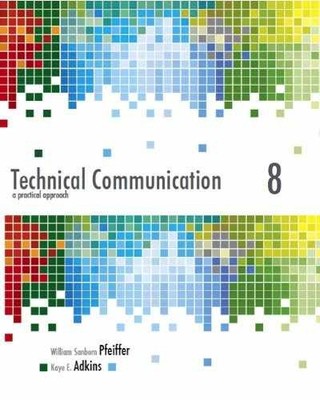 Technical Communication: A - Paperback, by William S. Pfeiffer - Very Good