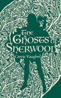 Carrie Vaughn | Ghosts Of Sherwood | Taschenbuch | Englisch (2020)