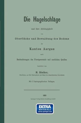 Die Hagelschläge und Ihre Abhängigkeit Von Oberfläche und Bewaldung des ...