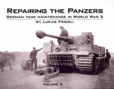 Repairing the Panzers 2 Panzerfahrzeuge Panzer Bildband Bilder Book Tanks BUCH