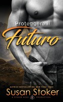 Susan Stoker | Proteggere Il Futuro | Taschenbuch | Italienisch (2021)