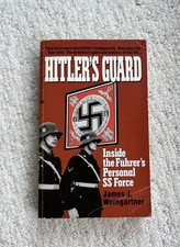 Hitler's Guard: Inside the Fuhrer's Personal SS Force